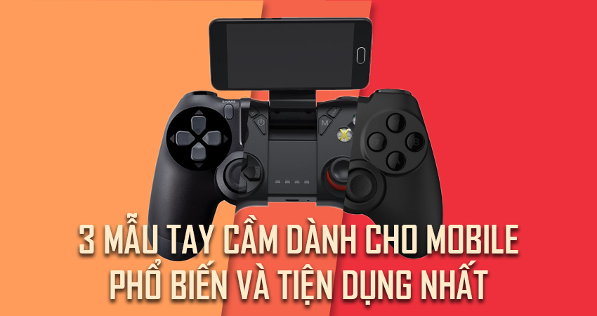 3 Chiếc Tay Cầm Chơi Game Trên Điện Thoại Làm Cho Game Thủ Điên Đảo